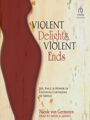 cover image of Violent Delights, Violent Ends